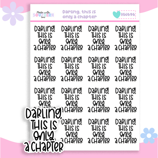 HW696 | DARLING, THIS IS ONLY A CHAPTER