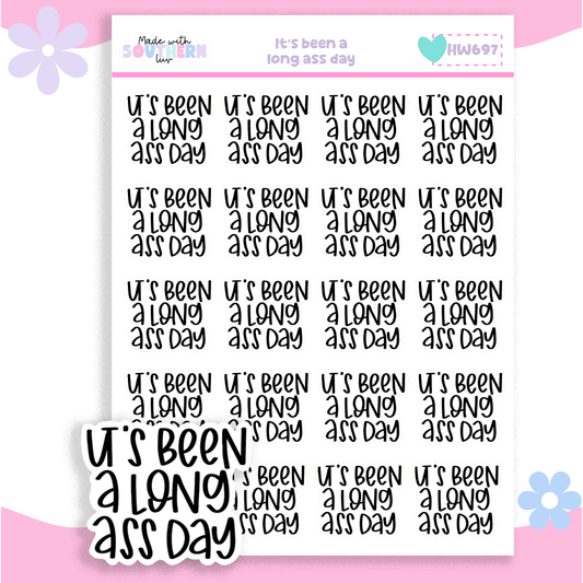 HW697 | IT'S BEEN A LONG A** DAY