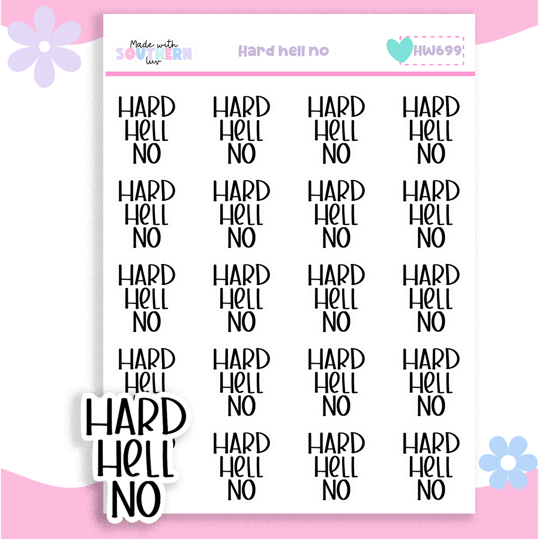 HW699 | HARD HELL NO