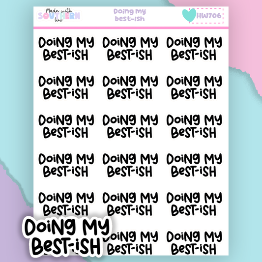 HW706 | DOING MY BEST-ISH
