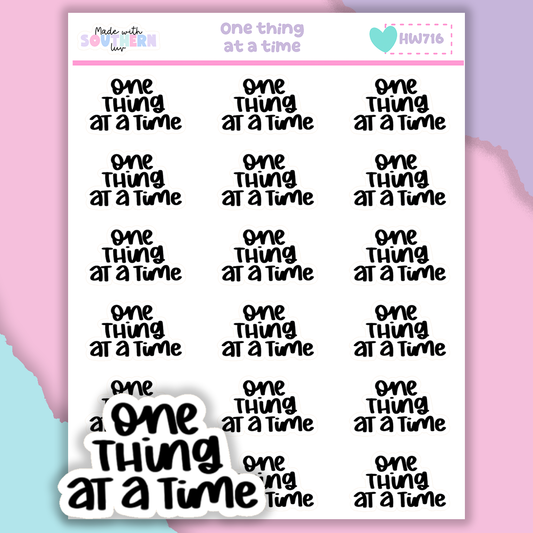 HW716 | ONE THING AT A TIME
