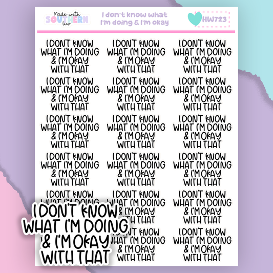 HW723 | I DON'T KNOW WHAT I'M DOING