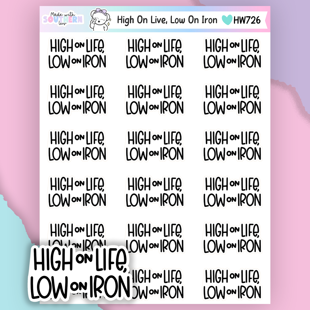 HW726 | HIGH ON LIFE, LOW ON IRON