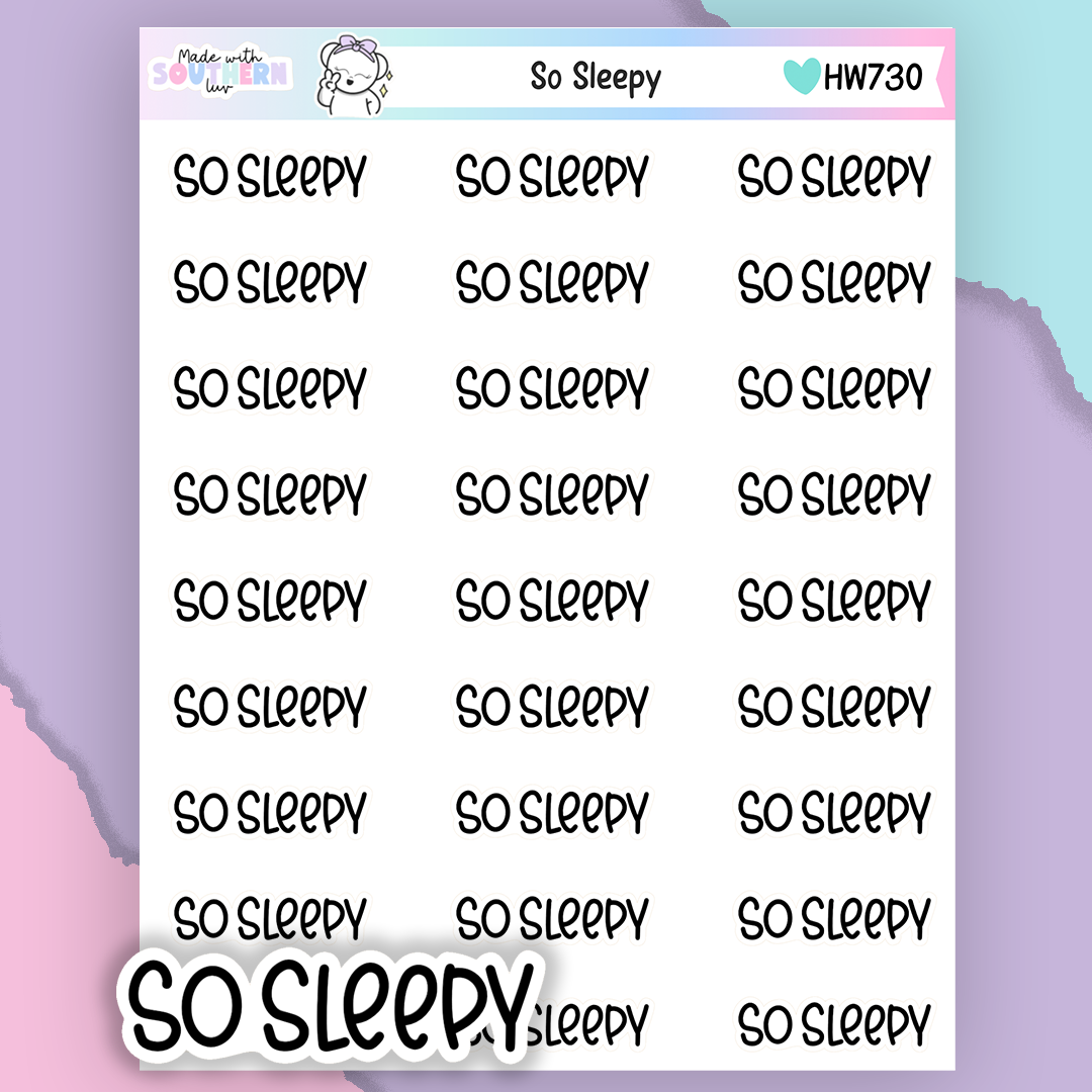 HW730 | SO SLEEPY