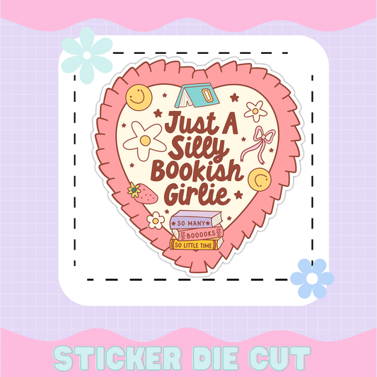 JUST A SILLY BOOKISH GIRLIE  | [STICKER DIE CUT]