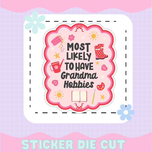 MOST LIKELY TO HAVE GRANDMA | [STICKER DIE CUT]