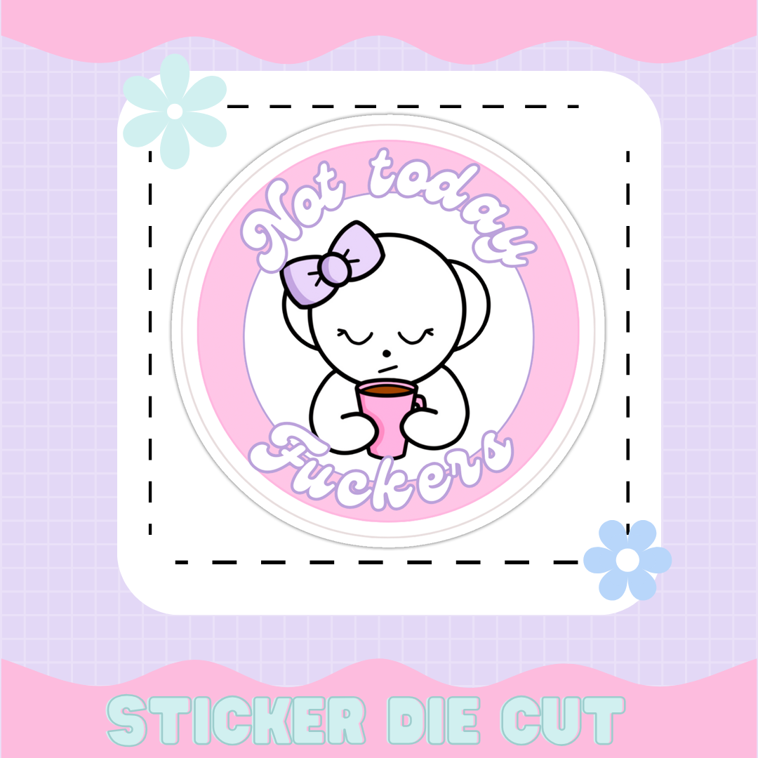 LOLA | NOT TODAY [STICKER DIE CUT]