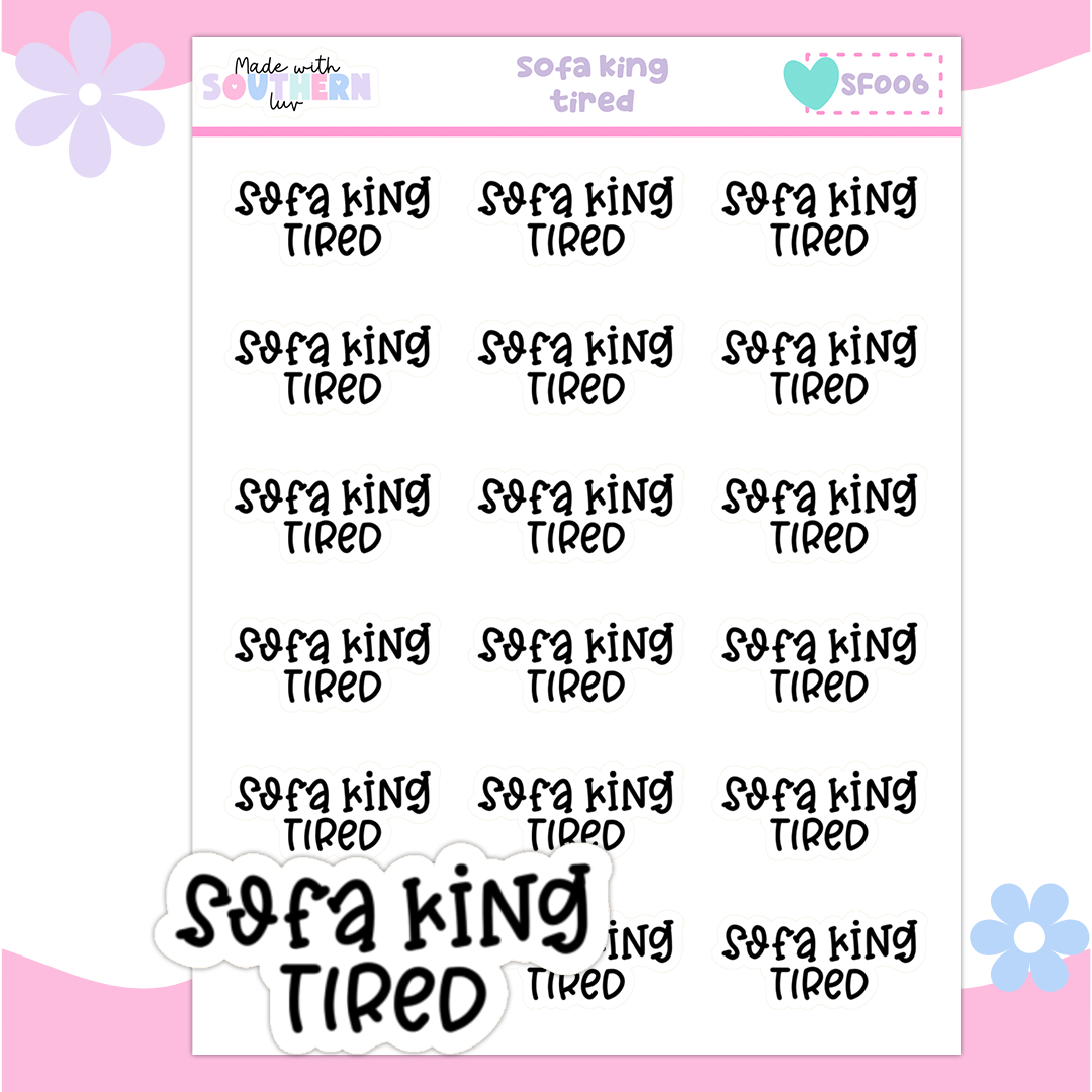 SF006 | SOFA KING | TIRED