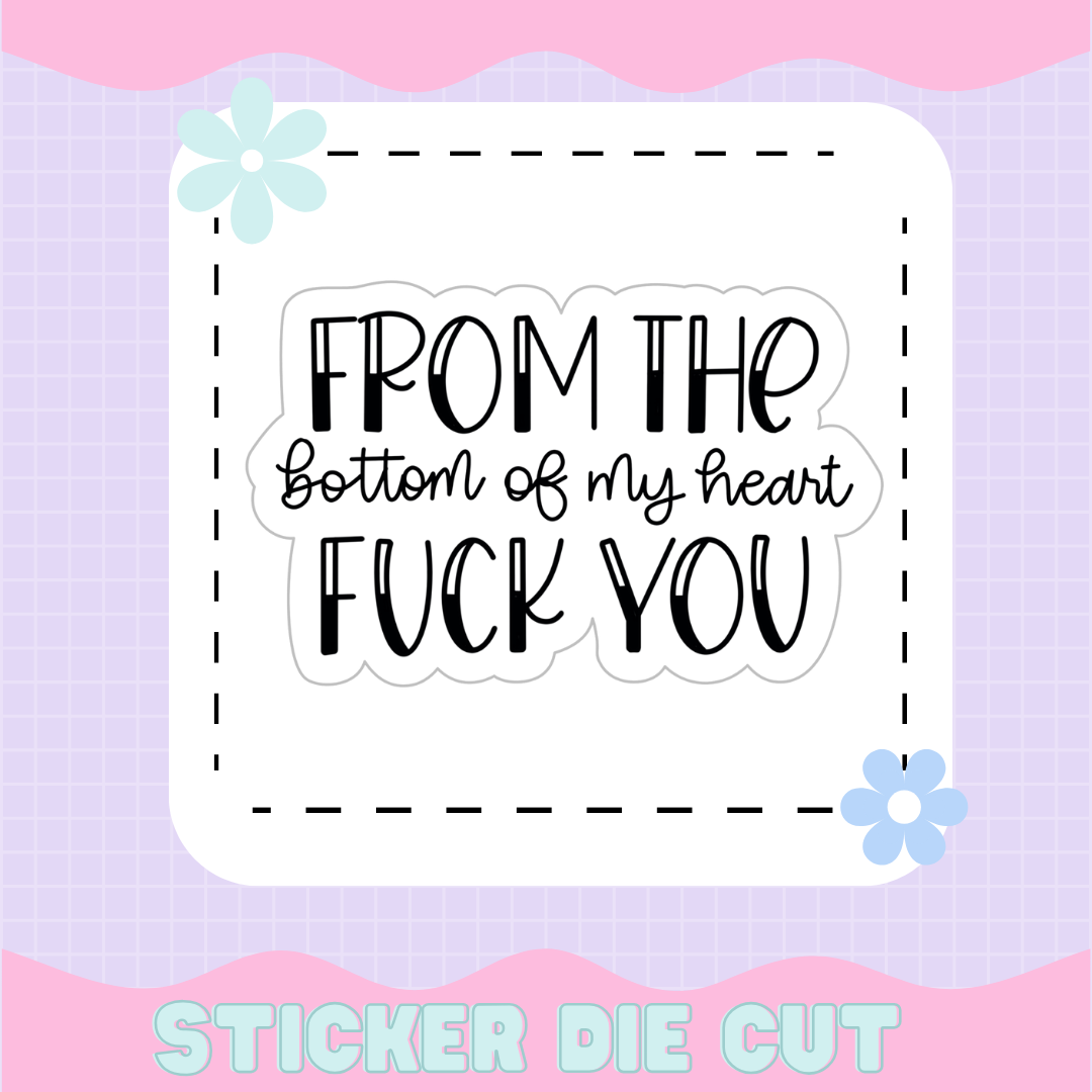 FROM THE BOTTOM OF MY HEART [STICKER DIE CUT]