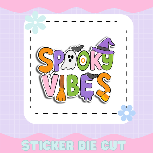SPOOKY VIBES | [STICKER DIE CUT]