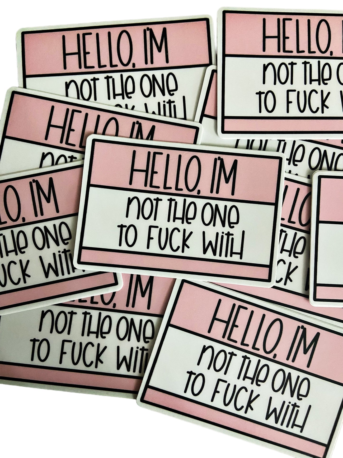 HELLO IM NOT THE ONE STICKER DIE CUT